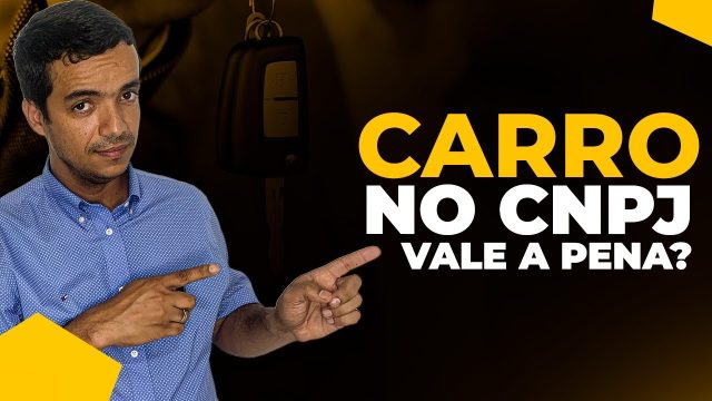 Vale a pena comprar um carro pelo CNPJ?